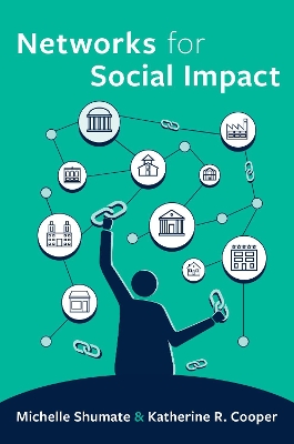 Networks for Social Impact by Michelle Shumate