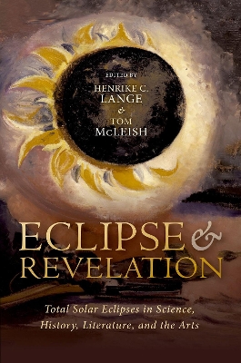 Eclipse and Revelation: Total Solar Eclipses in Science, History, Literature, and the Arts book