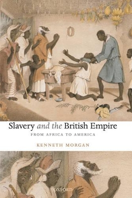 Slavery and the British Empire: From Africa to America book