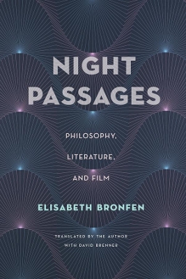 Night Passages: Philosophy, Literature, and Film book