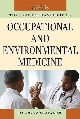 Praeger Handbook of Occupational and Environmental Medicine [3 volumes] book