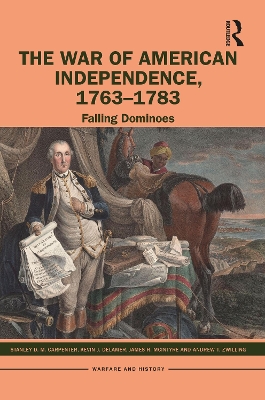 The War of American Independence, 1763-1783: Falling Dominoes by Stanley D. M. Carpenter