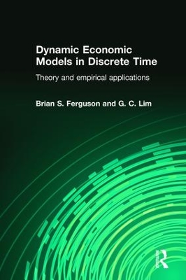 Dynamic Economic Models in Discrete Time by Brian Ferguson