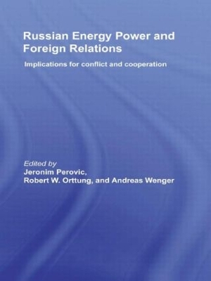 Russian Energy Power and Foreign Relations by Jeronim Perovic