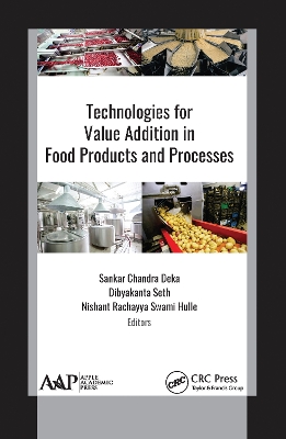 Technologies for Value Addition in Food Products and Processes by Sankar Chandra Deka
