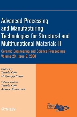 Advanced Processing and Manufacturing Technologies for Structural and Multifunctional Materials II book