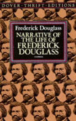 Narrative of the Life of Frederick Douglass, an American Slave by Frederick Douglass