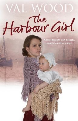 Harbour Girl by Val Wood