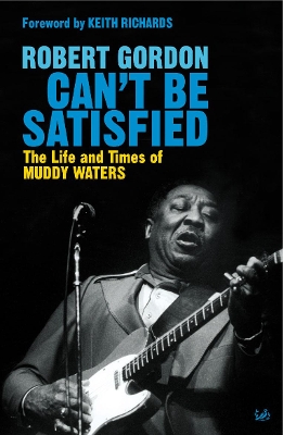 Can't Be Satisfied by Robert Gordon