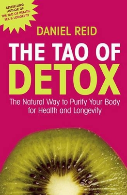 Tao Of Detox by Daniel Reid
