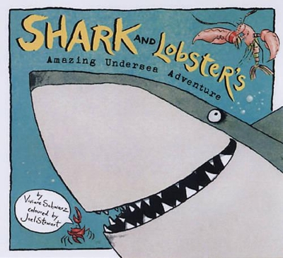 Shark And Lobster's Amazing Undersea Adv by Schwarz Viviane