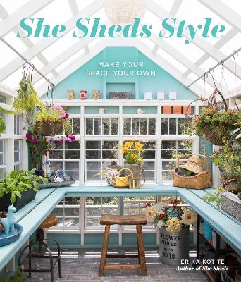 She Sheds Style: Make Your Space Your Own book