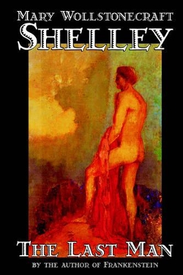 Last Man by Mary Wollstonecraft Shelley
