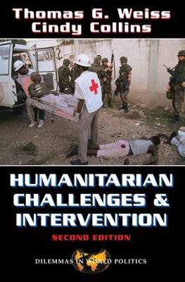 Humanitarian Challenges And Intervention by Thomas G Weiss