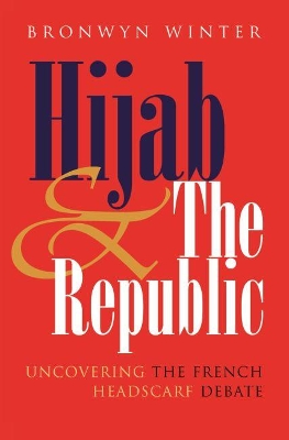 Hijab and the Republic by Bronwyn Winter