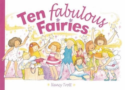Ten Fabulous Fairies by Nancy Trott
