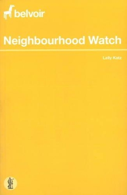 Neighbourhood Watch by Lally Katz