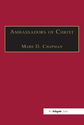 Ambassadors of Christ: Commemorating 150 Years of Theological Education in Cuddesdon 1854–2004 book