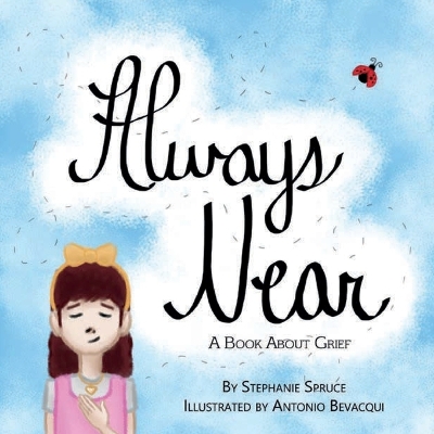 Always Near: A Book About Grief book