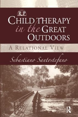 Child Therapy in the Great Outdoors by Sebastiano Santostefano