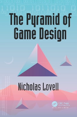 The Pyramid of Game Design by Nicholas Lovell