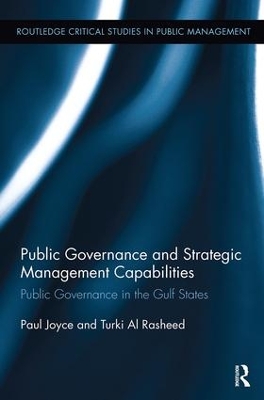 Public Governance and Strategic Management Capabilities: Public Governance in the Gulf States by Paul Joyce