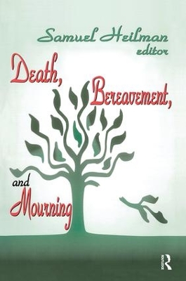 Death, Bereavement, and Mourning by Samuel C. Heilman