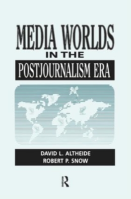 Media Worlds in the Postjournalism Era book