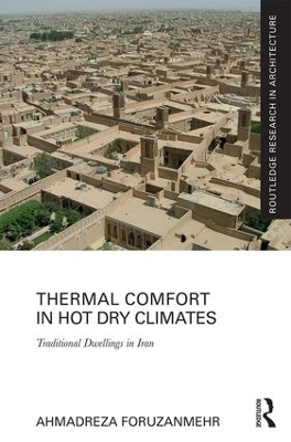 Thermal Comfort in Hot Dry Climates by Ahmadreza Foruzanmehr