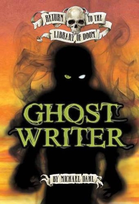 Ghost Writer by Michael Dahl