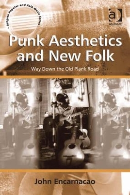 Punk Aesthetics and New Folk by John Encarnacao