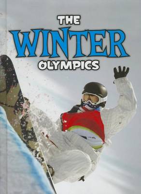 The Winter Olympics by Nick Hunter
