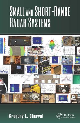 Small and Short-Range Radar Systems by Gregory L. Charvat