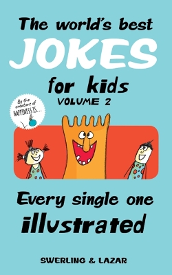 The World's Best Jokes for Kids Volume 2: Every Single One Illustrated book