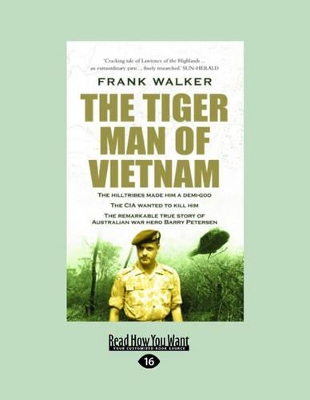 The Tiger Man of Vietnam by Frank Walker