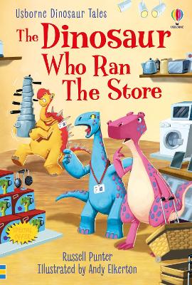 Dinosaur Tales: The Dinosaur Who Ran The Store book