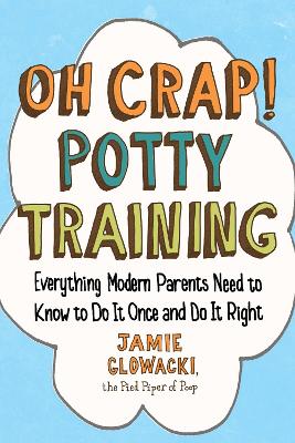 Oh Crap! Potty Training book