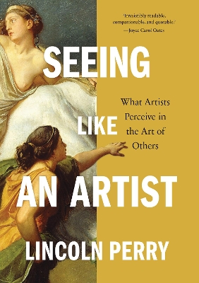 Seeing Like an Artist: What Artists Perceive in the Art of Others book