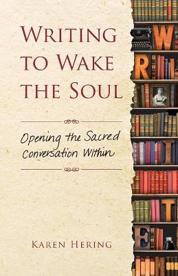 Writing to Wake the Soul book