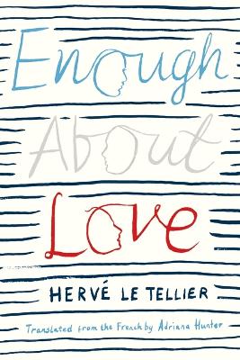 Enough About Love: A Novel by the Bestselling Author of The Anomaly book