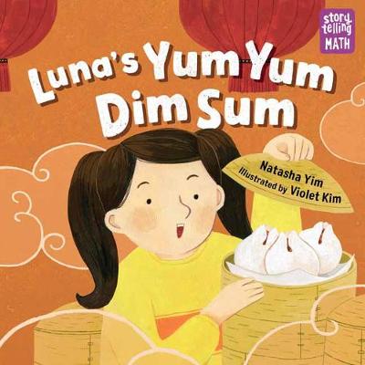 Luna's Yum Yum Dim Sum: Storytelling Math book