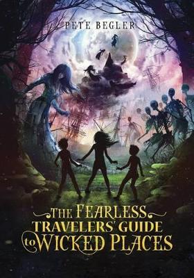 Fearless Travelers' Guide to Wicked Places book