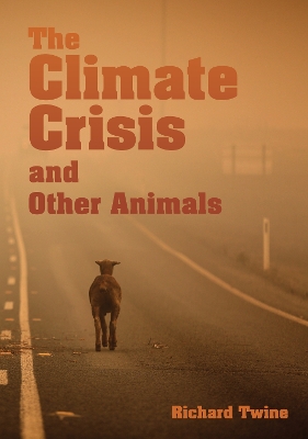 The Climate Crisis and Other Animals book
