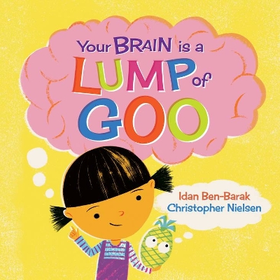 Your Brain Is a Lump of Goo book
