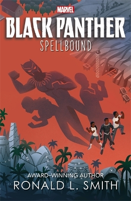 Marvel Black Panther: Spellbound by Ronald L. Smith
