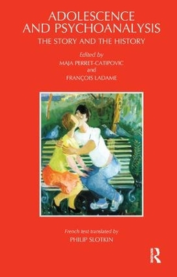 Adolescence and Psychoanalysis book