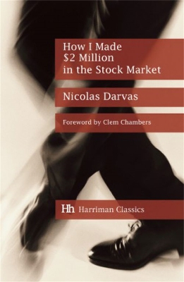 How I Made $2 Million in the Stock Market by Nicolas Darvas