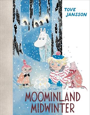 Moominland Midwinter: Colour Edition by Tove Jansson