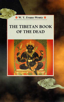 Tibetan Book of the Dead by W. Y. Evans-Wentz