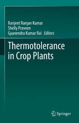 Thermotolerance in Crop Plants by Ranjeet Ranjan Kumar
